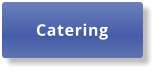 Catering